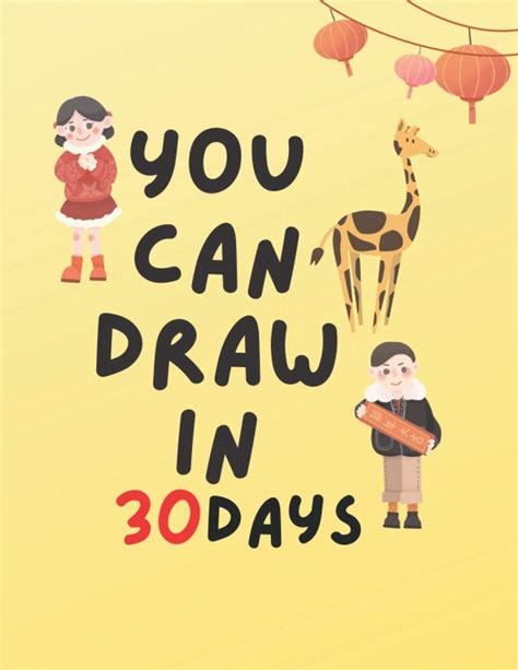 You Can Draw in 30 Days The Fun, Easy Way to Learn to Draw in One Month or Less Reader