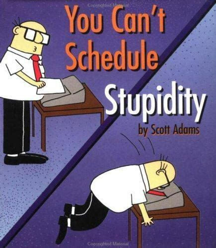 You Can t Schedule Stupidity PDF