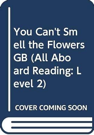 You Can t Smell the Flowers GB All Aboard Reading Level 2 Kindle Editon