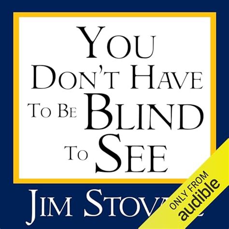 You Don t Have to be Blind to See Stoval Audio Book Epub