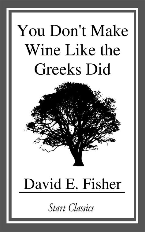 You Don t Make Wine Like the Greeks Did PDF