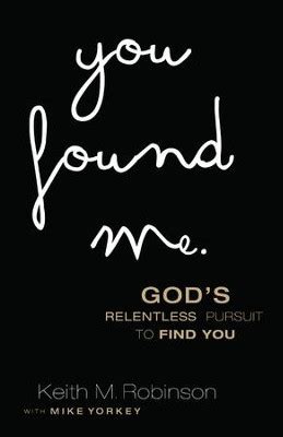 You Found Me God s Relentless Pursuit to Find You PDF