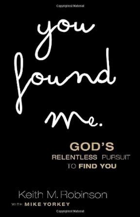 You Found Me God s Relentless Pursuit to Find You PDF