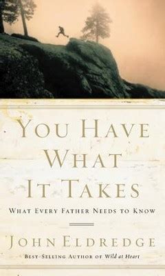 You Have What It Takes What Every Father Needs to Know Doc