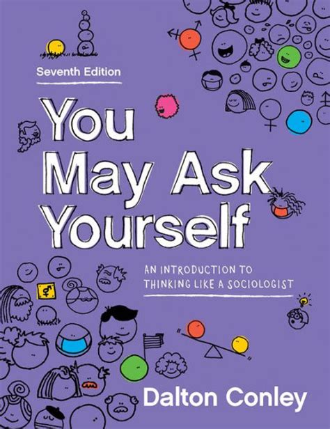 You May Ask Yourself An Introduction to Thinking like a Sociologist Core Fifth Edition Reader