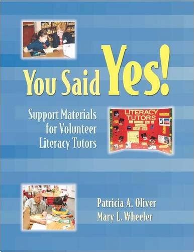 You Said Yes!: Support Materials for Volunteer Literacy Tutors Doc