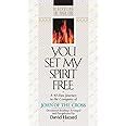 You Set My Spirit Free A 40-Day Journey in the Company of John of the Cross Reader