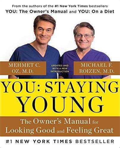 You Staying Young The Owner s Manual for Looking Good and Feeling Great Reader