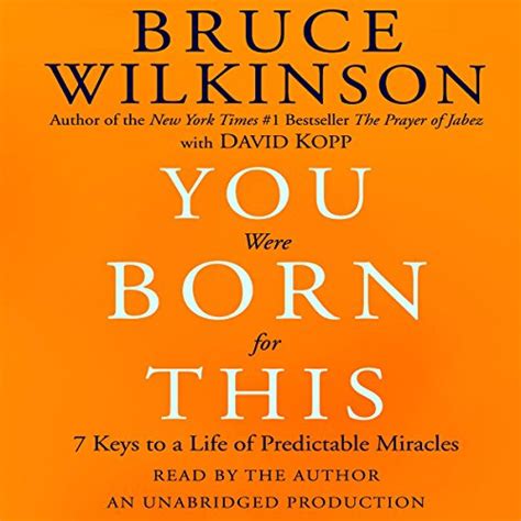 You Were Born for This Seven Keys to a Life of Predictable Miracles Kindle Editon