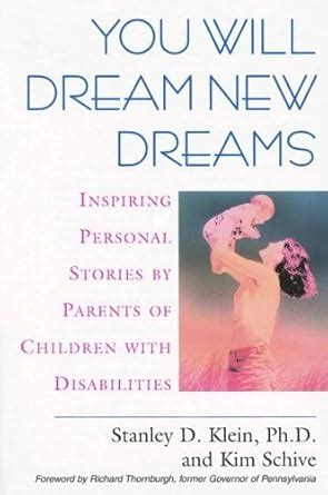 You Will Dream New Dreams Inspiring Personal Stories by Parents of Children with Disabilities Kindle Editon