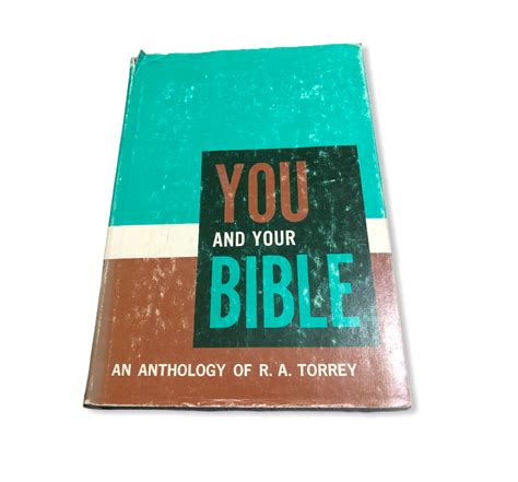 You and your Bible An anthology of RA Torrey Doc