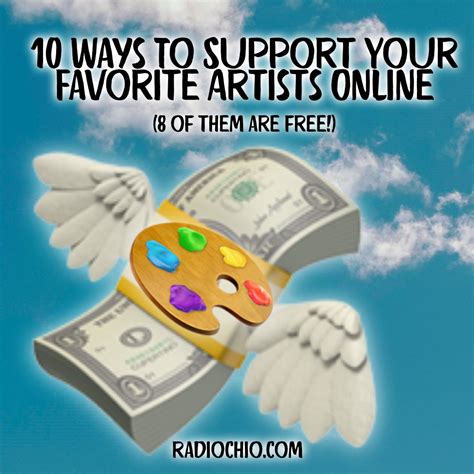 You can support your favorite artists.