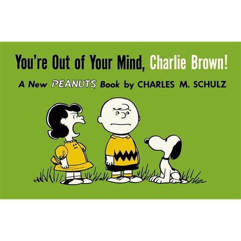 You re Out of Your Mind Charlie Brown A New Peanuts Book Doc