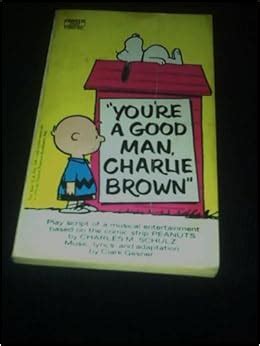 You re a Good Man Charlie Brown Play script Based on the Comic Strip PEANUTS Epub