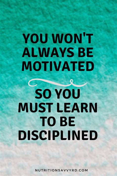 You will need to be self-motivated and disciplined.