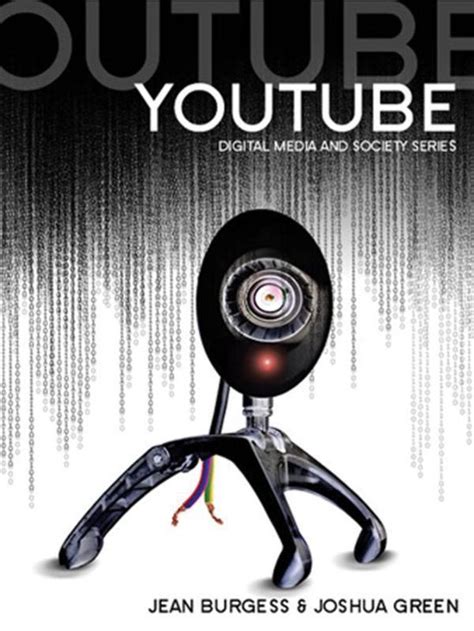 YouTube Online Video and Participatory Culture Reader