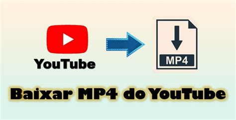 YouTube em MP4: Um guia passo a passo para baixar vídeos e convertê-los