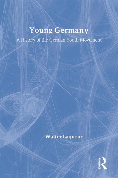 Young Germany A History of the German Youth Movement Social Science Classics Reader