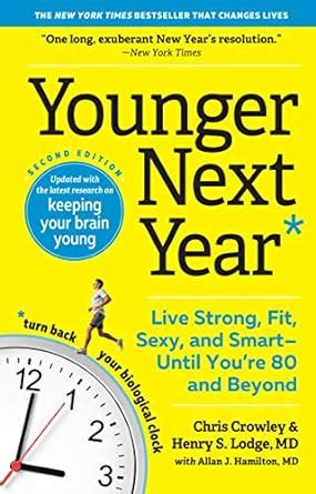 Younger Next Year for Men Live Strong Fit and Sexy Until You re 80 and Beyond by Crowley Chris Lodge Henry S 1 Reprint Edition 2011 Epub