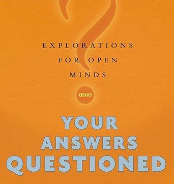 Your Answers Questioned Explorations for Open Minds Doc