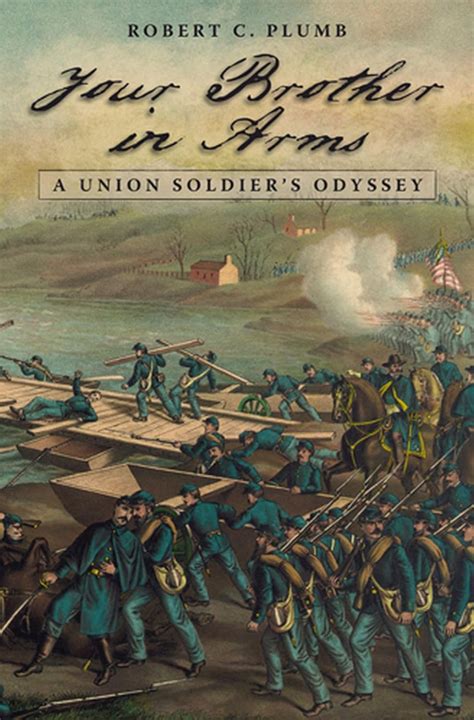 Your Brother in Arms A Union Soldier's Odyssey Reader