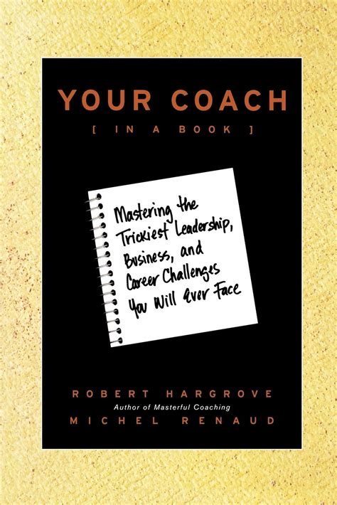 Your Coach Mastering the Trickiest Leadership Reader