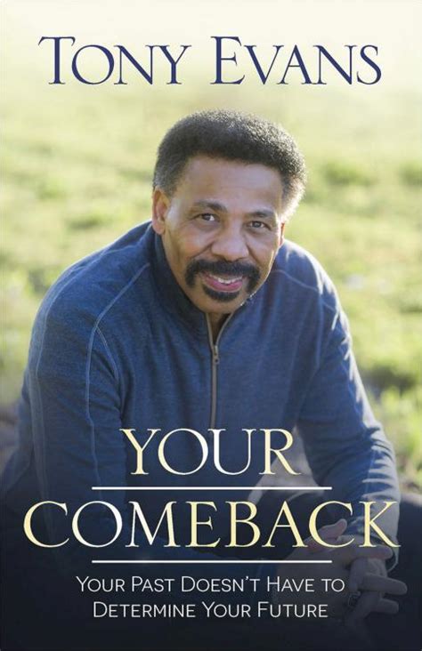Your Comeback Your Past Doesn t Have to Determine Your Future Kindle Editon
