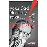 Your Dad Stole My Rake And Other Family Dilemmas Reader