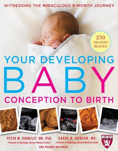 Your Developing Baby, Conception to Birth Witnessing the Miraculous 9-Month Journey 1st Edition PDF