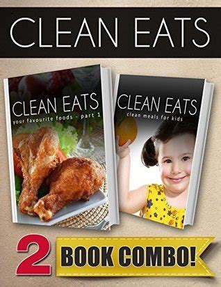 Your Favorite Foods Part 2 and Pressure Cooker Recipes 2 Book Combo Clean Eats Reader