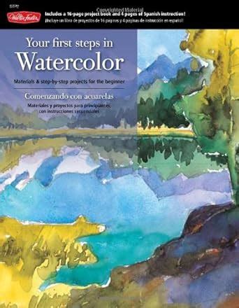 Your First Steps in Watercolor Kit Materials and step-by-step projects for the beginner Paperback 2011 Clamshell w pb book Ed Walter Foster Creative Team