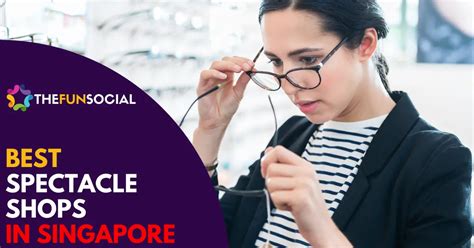 Your Guide to the Cheapest Spectacle Shops in Singapore: Finding Affordable Vision Care