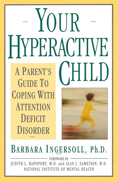 Your Hyperactive Child A Parent s Guide to Coping with Attention Deficit Disorder Reader