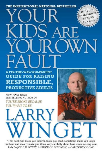 Your Kids Are Your Own Fault A Fix-the-Way-You-Parent Guide for Raising Responsible Productive Adults Kindle Editon