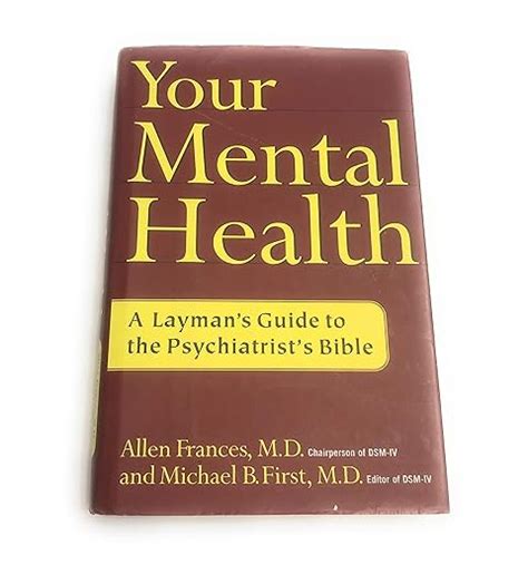 Your Mental Health A Layman s Guide to the Psychiatrist s Bible PDF