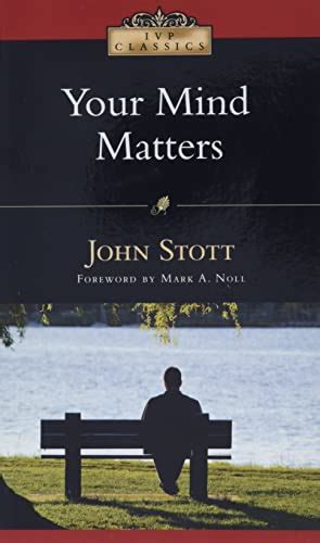 Your Mind Matters: The Place of the Mind in the Christian Life (IVP Classics) Epub