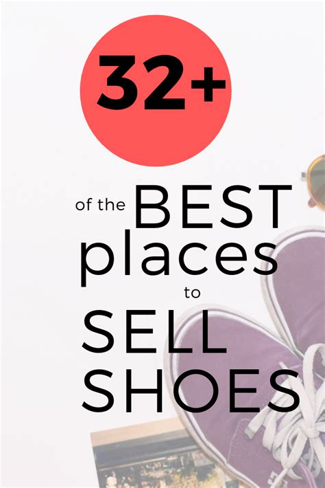 Your One-Stop Guide to Finding the Perfect Place to Sell Your Shoes