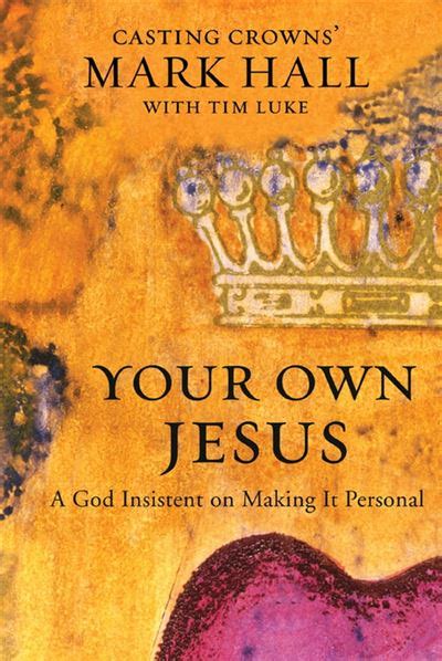 Your Own Jesus Student Edition A God Insistent on Making It Personal Epub