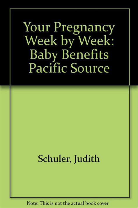 Your Pregnancy Week by Week Baby Benefits Pacific Source Epub