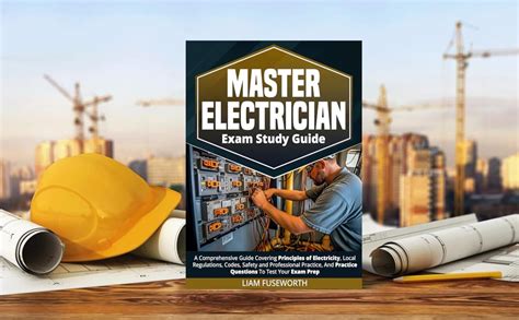 Your Ultimate Guide to the Electrician Exam Preparation: A Comprehensive Step-by-Step Approach