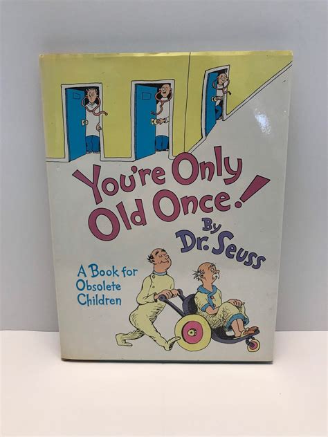 Youre Only Old Once!  A Book for Obsolete Children PDF