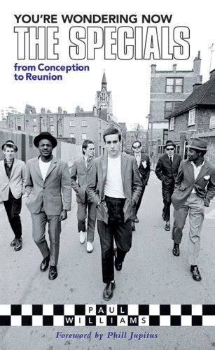 Youre Wondering Now: The Specials from Conception to Reunion Doc