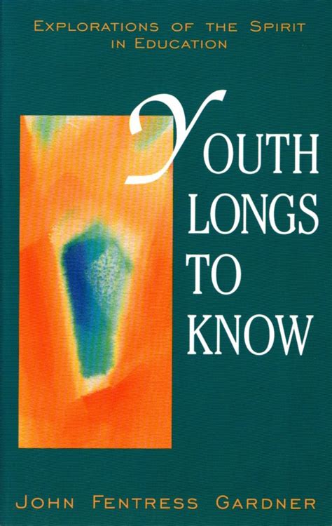 Youth Longs to Know Explorations of the Spirit in Education Epub