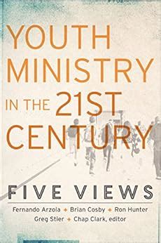 Youth Ministry in the 21st Century Five Views Youth Family and Culture PDF