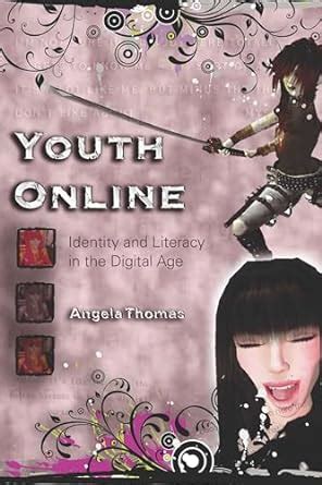 Youth Online Identity and Literacy in the Digital Age New Literacies and Digital Epistemologies Epub