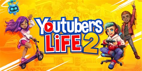 Youtubers Life 2: The Ultimate Guide to Becoming a Virtual Superstar