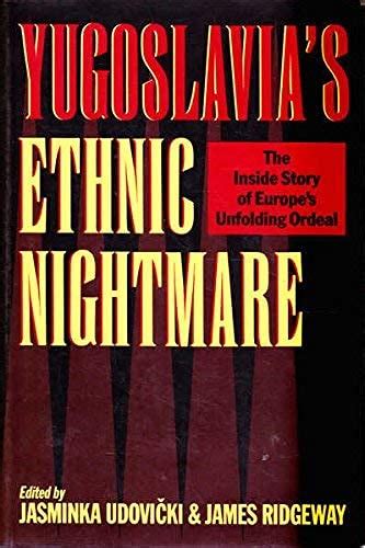 Yugoslavia s Ethnic Nightmare The Inside Story of Europe s Unfolding Ordeal Kindle Editon