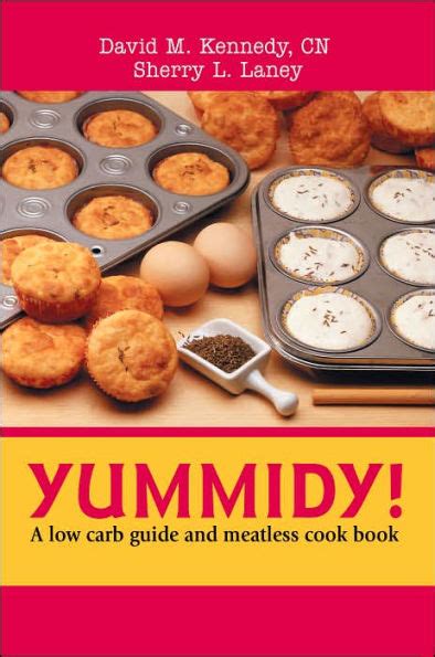Yummidy A low carb guide and meatless cook book PDF
