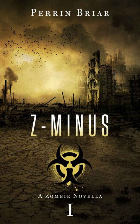 Z-MINUS The Post Apocalyptic Horror Series Books 1-3 Z-Minus Trilogy PDF