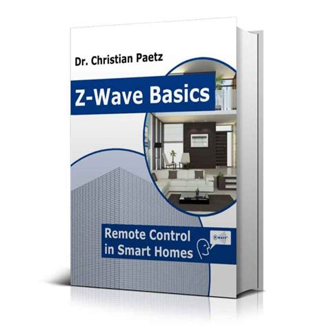Z-Wave Basics: Remote Control in Smart Homes Ebook PDF